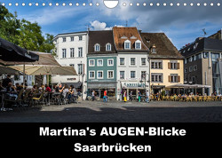 Martina’s AUGEN-Blicke – Saarbrücken (Wandkalender 2023 DIN A4 quer) von Thewes,  Martina