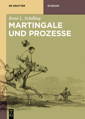 Martingale und Prozesse von Schilling,  René L.