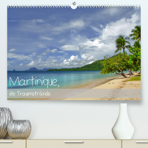 Martinique, die Traumstrände (Premium, hochwertiger DIN A2 Wandkalender 2023, Kunstdruck in Hochglanz) von M.Polok