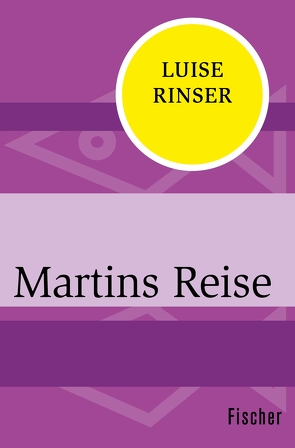 Martins Reise von Rinser,  Luise