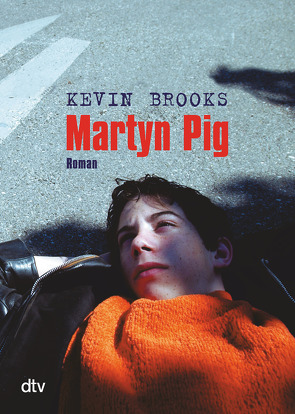 Martyn Pig von Brooks,  Kevin, Gutzschhahn,  Uwe-Michael