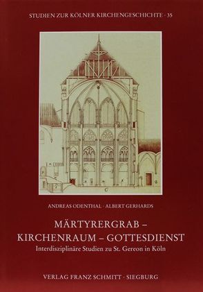 Märtyrergrab Kirchenraum Gottesdienst von Gerhards,  Albert, Odenthal,  Andreas