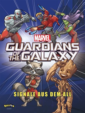Marvel Guardians of the Galaxy – Signale aus dem All
