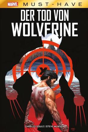 Marvel Must-Have: Der Tod von Wolverine von McNiven,  Steve, Petz,  Jürgen, Soule,  Charles