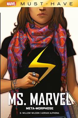 Marvel Must-Have: Ms. Marvel: Meta-Morphose von Alphona,  Adrian, Hidalgo,  Carolin, Wilson,  G. Willow