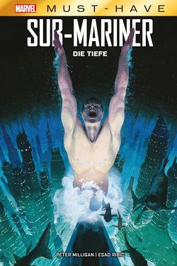 Marvel Must-Have: Sub-Mariner – Die Tiefe von Milligan,  Peter, Ribic,  Esad
