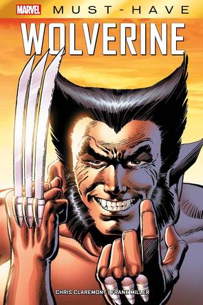 Marvel Must-Have: Wolverine von Claremont,  Chris, Miller,  Frank, Strittmatter,  Michael