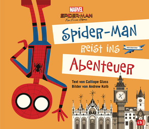 Marvel Spider-Man reist ins Abenteuer von Glass,  Calliope, Kolb,  Andrew