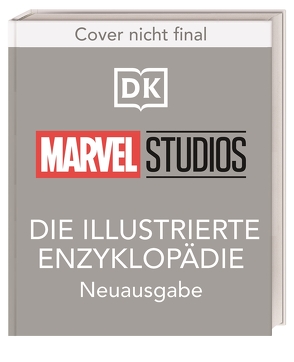 Marvel Studios Die illustrierte Enzyklopädie Neuausgabe (AT) von Adam,  Bray