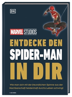 MARVEL Studios Entdecke den Spider-Man in dir von Dinter,  Jan, Knox,  Kelly