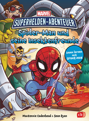 MARVEL Superhelden Abenteuer – Spider-Man und seine Insektenfreunde von Albrecht,  Anke, Cadenhead,  MacKenzie, Laufman,  Derek, Ryan,  Sean