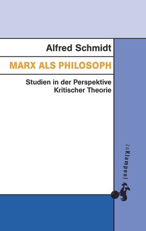 Marx als Philosoph von Görlich,  Bernard, Jeske,  Michael, Schmidt,  Alfred