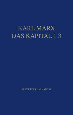 Marx Das Kapital 1.1.-1.5. / Das Kapital 1.3 von Hecker,  Rolf, Marx,  Karl
