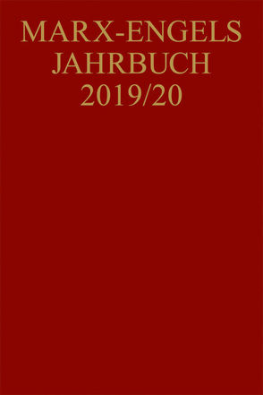 Marx-Engels-Jahrbuch / Marx-Engels-Jahrbuch 2019/20 von Graßmann,  Timm, Hubmann,  Gerald, Jakob,  Norman