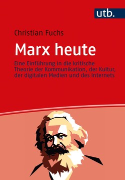 Marx heute von Fuchs,  Christian