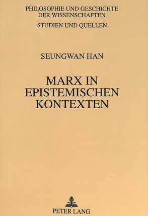 Marx in epistemischen Kontexten von Han,  Seungwan