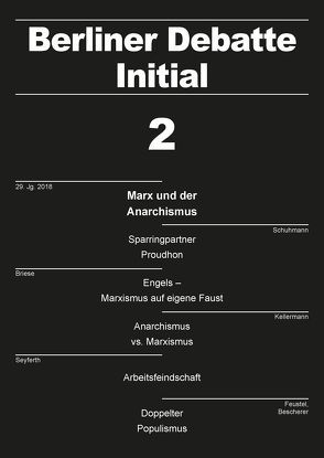 Marx und der Anarchismus von Amberger,  Alexander, Bescherer,  Peter, Briese,  Olaf, Busch,  Ulrich, Feustel,  Robert, Hoff,  Jan, Kellermann,  Philippe, Klötzer,  Sylvia, Leibiger,  Jürgen, Lindenau,  Mathias, Lucet,  Anatole, Migliorini,  Anna, Möbius,  Thomas, Schuhmann,  Maurice, Seyferth,  Peter, Wasko,  Steffen