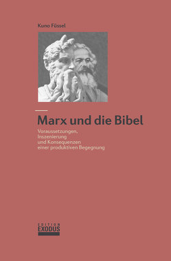 Marx und die Bibel von Füssel,  Kuno
