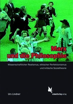 Marx und die Philosophie von Lindner,  Urs
