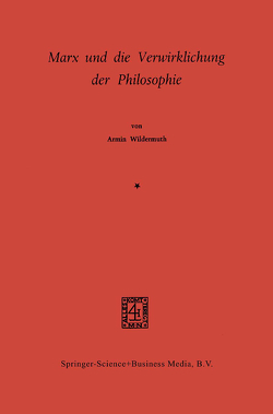 Marx und die Verwirklichung der Philosophie von Wildermuth,  Armin