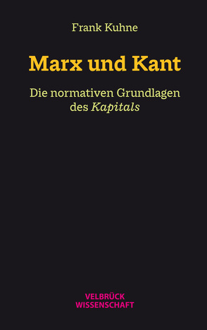Marx und Kant von Kuhne,  Frank