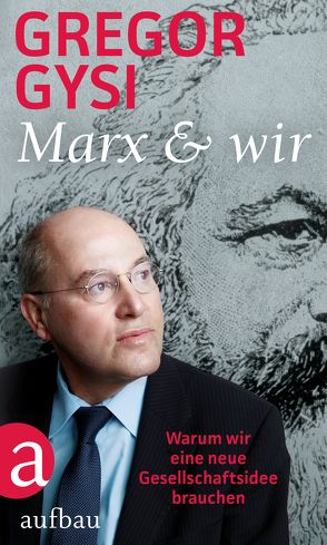 Marx und wir von Gysi,  Gregor, Miemiec,  Olaf