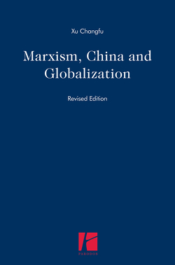 Marxism, China and Globalisation von Changfu,  Xu