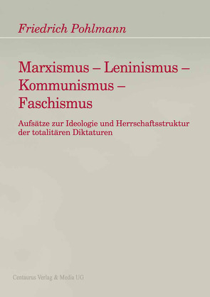 Marxismus – Leninismus – Kommunismus – Faschismus von Pohlmann,  Friedrich