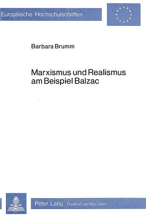 Marxismus und Realismus am Beispiel Balzac von Brumm,  Barbara