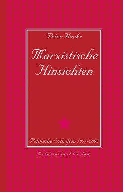 Marxistische Hinsichten von Hacks,  Peter, Hamm,  Heinz