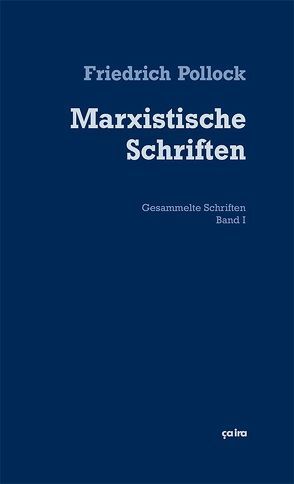 Marxistische Schriften von Lenhard,  Philipp, Pollock,  Friedrich
