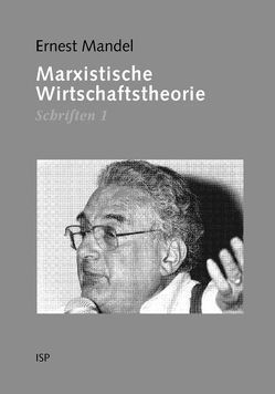 Marxistische Wirtschaftstheorie von Boepple,  Lothar, Kellner,  Manuel, Mandel,  Ernest