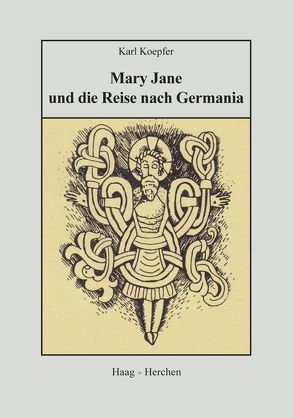 Mary Jane und die Reise nach Germania von Koepfer,  Karl