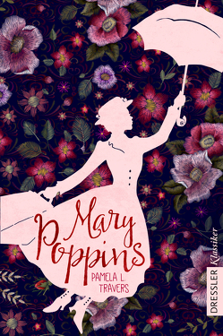 Mary Poppins von Kessel,  Elisabeth, Lemke,  Horst, Schneider,  Frauke, Travers,  Pamela L.