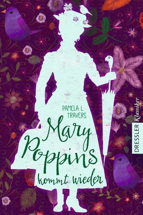 Mary Poppins 2. Mary Poppins kommt wieder von Kessel,  Elisabeth, Lemke,  Horst, Schneider,  Frauke, Travers,  Pamela L.