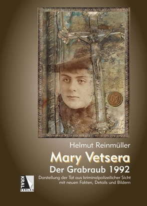 Mary Vetsera – Der Grabraub 1992 von Reinmüller,  Helmut