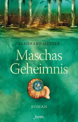 Maschas Geheimnis von Meuser,  Bernhard
