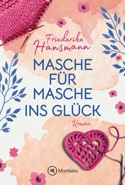 Masche für Masche ins Glück von Hansmann,  Friederike