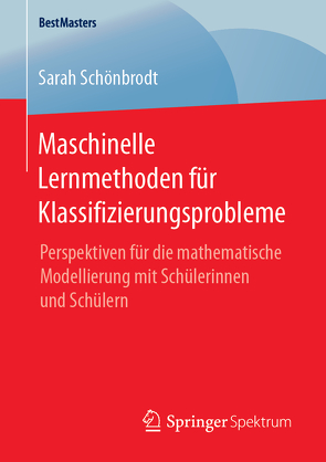 Maschinelle Lernmethoden für Klassifizierungsprobleme von Schönbrodt,  Sarah