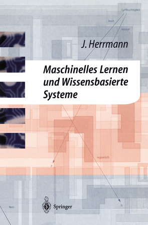 Maschinelles Lernen und Wissensbasierte Systeme von Herrmann,  Jürgen