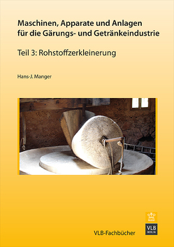 Maschinen, Apparate und Anlagen für die Gärungs- und Getränkeindustrie von Manger,  Hans J