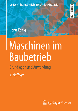 Maschinen im Baubetrieb von Berner,  Fritz, Kochendörfer,  Bernd, König ,  Horst