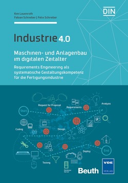 Maschinen- und Anlagenbau im digitalen Zeitalter von Lauenroth,  Kim, Schreiber,  Fabian, Schreiber,  Felix