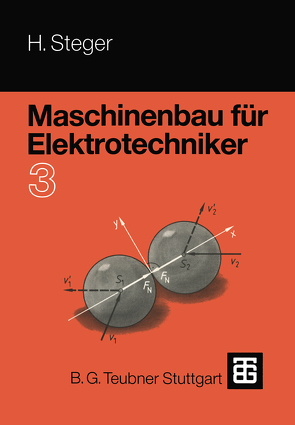 Maschinenbau für Elektrotechniker von Steger,  Hans G.