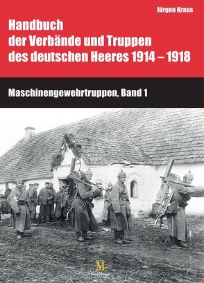 Maschinengewehrtruppen Band 1 & 2 von Kraus,  Jürgen