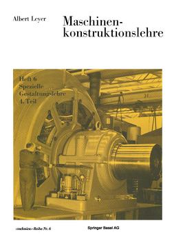 Maschinenkonstruktionslehre von Leyer,  A.