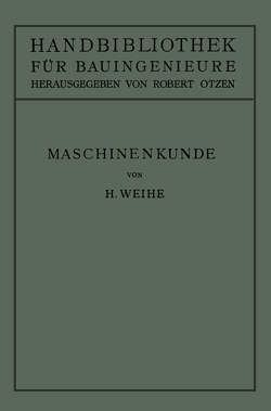 Maschinenkunde von Weihe,  Hermann