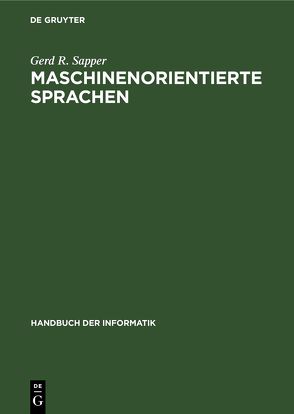 Maschinenorientierte Sprachen von Sapper,  Gerd R.
