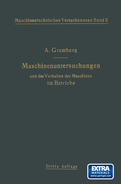 Maschinenuntersuchungen und das Verhalten der Maschinen im Betriebe von Gramberg,  Anton