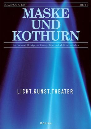 Maske und Kothurn 0025-4606 / Licht. Kunst. Theater von Greisenegger,  Wolfgang, Krzeszowiak,  Tadeusz, Marschall,  Brigitte